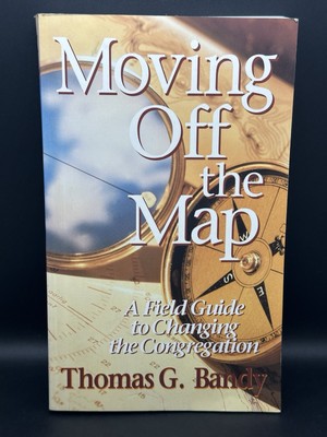 Moving Off the Map: A Field Guide to Chan- 0687068002, paperback, Thomas G Bandy