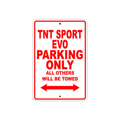 TNT Sport EVO Parking Only Towed Bike Decor Novelty Notice Aluminum Metal Sign
