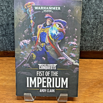Space Marine Conquests: Fist of the Imperium Paperback Andy Clark 1st Edition