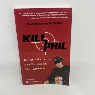 Kill Phil: The Fast Track to Success in No-Limit Hold 'em Poker Tour - GOOD