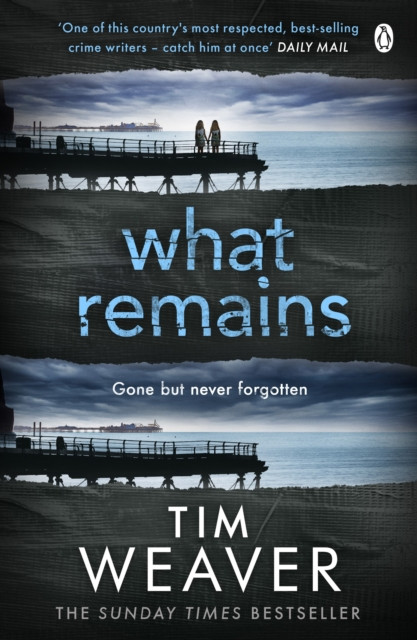 What Remains by Tim Weaver (Paperback Book)