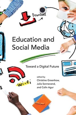 Education and Social Media: Toward a Digital Future (The John D. and Catherine T