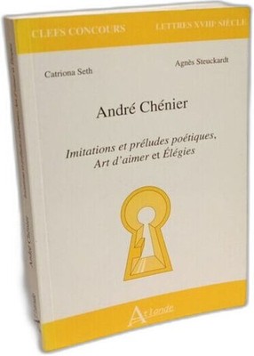 Andre Chenier - Imitationen und poetische Präludien Kunst des Liebens und Elegien: ''Der