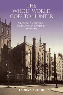 The Whole World Goes to Hunter: Creating a Culture of Excellence and Activis...
