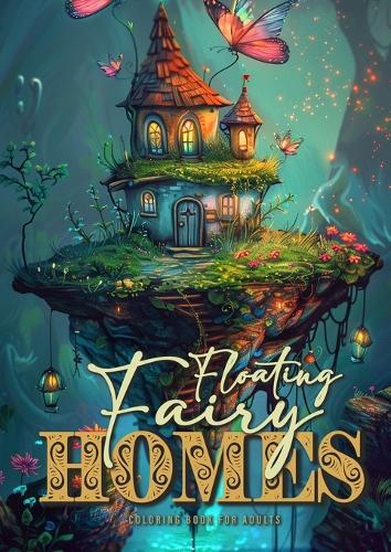 Monsoon Publishing Floating Fairy Homes Coloring Book for Adults (Tascabile)