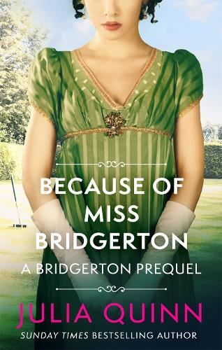 Because of Miss Bridgerton: A Bridger Julia Quinn Paperback New