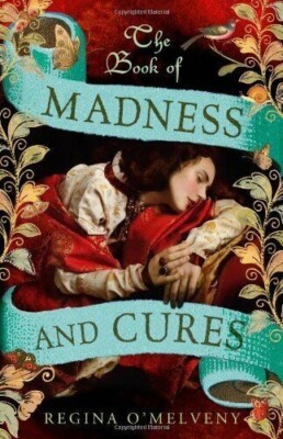 The Book of Madness and Cures by O'Melveny, Regina Book HARDBACK NEW