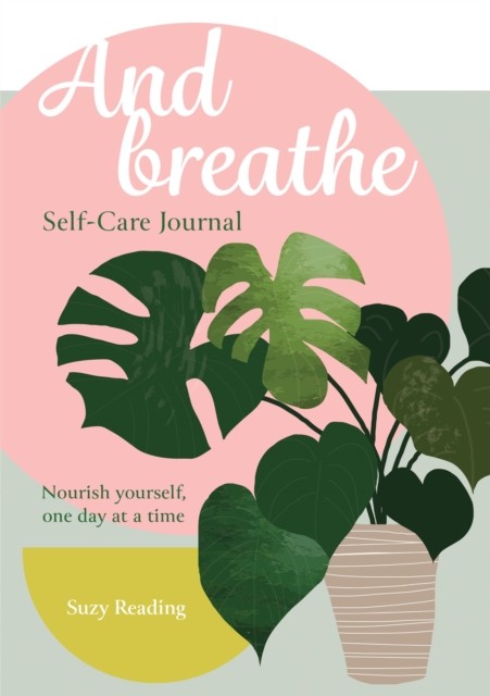 And Breathe: A journal for self-care by Suzy Reading PAPERBACK 9781783254835 - Image 5
