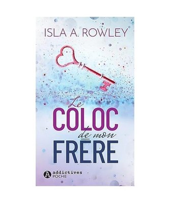 Le Coloc de mon frère, Rowley, Isla A.