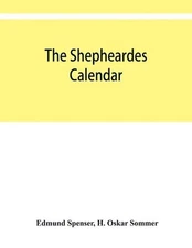 The shepheardes calendar; the original edition of 1579 in photographic facsimile