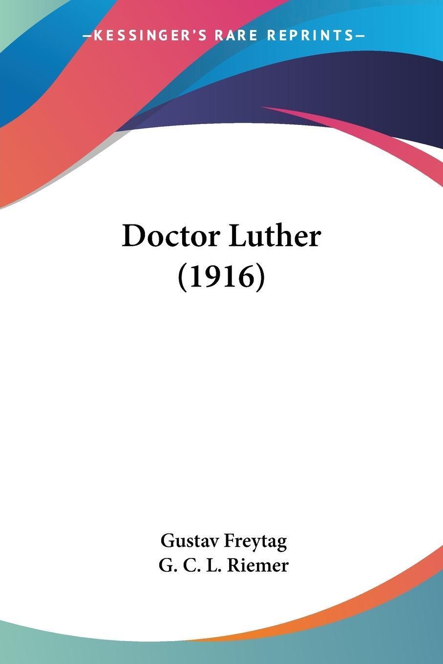 Thumbnail - Gustav Freytag | Doctor Luther (1916) | Taschenbuch | Englisch (2008)