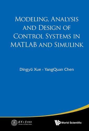 MODELING, ANALYSIS AND DESIGN OF CONTROL SYSTEMS IN MATLAB AND SIMULINK ...