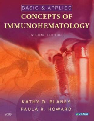 Basic and Applied Concepts of Immunohematology by Paula R. Howard and Kathy...