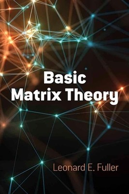 Basic Matrix Theory by Leonard Fuller (English) Paperback Book