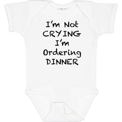 Inktastic I'm Not Crying, I'm Ordering Dinner Baby Bodysuit Funny One-piece
