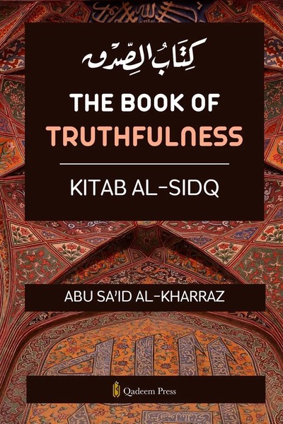 The Book Of Truthfulness - Kitab Al Sidq ¿¿¿¿ ¿¿¿¿¿ Abu Sa'id Al Kharraz Buch-image