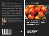 Eficacia Del Licopeno En El Tratamiento De La De La Leucoplasia Oral Trushita Ba