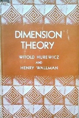 DIMENSION THEORY (PRINCETON MATHEMATICAL SER.; VOL 4) By Witold Hurewicz & Henry
