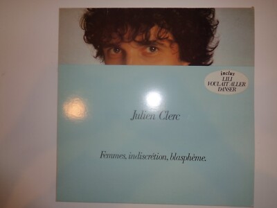 Julien Clerc - Femmes, Indiscrétion, Blasphème LP 1982 NM France