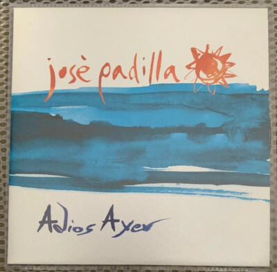 José Padilla Adios Ayer CD Single 2001 - 2 Tracks