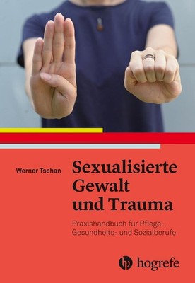 Werner Tschan Sexualisierte Gewalt und Trauma