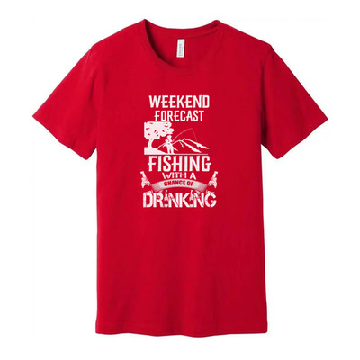 Weekend Forecast Fishing Graphic Tee With A Chance Of Drinking For Outdoor Enthu