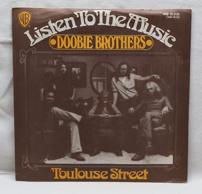 The Doobie Brothers   Listen To The Music - Toulouse Street - 45 RPM Single 7''