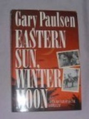Eastern Sun, Winter Moon : An Autobiographical Odyssey Hardcover