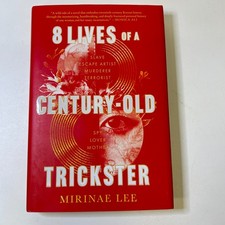 8 Lives of a Century-Old Trickster A Novel by Mirinae Lee