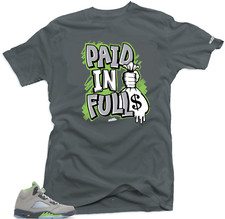 Shirt To Match Jordan 5 Green Bean-Paid in Full Tees