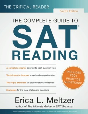 The Critical Reader, Fourth Edition: The Complete Guide to SAT Reading - Mel...