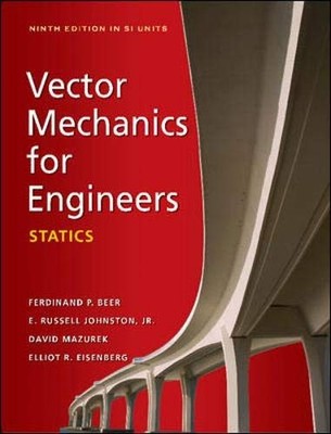 VECTOR MECHANICS FOR ENGINEERS: STATICS (SI UNITS) By Ferdinand P Beer