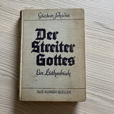 Der Streiter Gottes von Gustav Schröer - Ein Lutherbuch - 