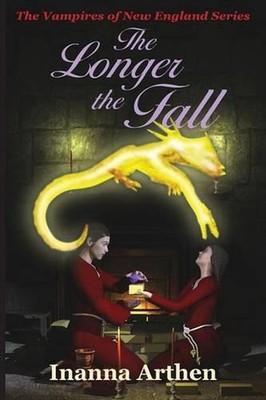 The Longer the Fall: The Vampires of New England Series by Inanna Arthen (Englis