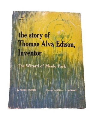 The Story of Thomas Alva Edison Inventor 1966 2nd Printing Scholastic