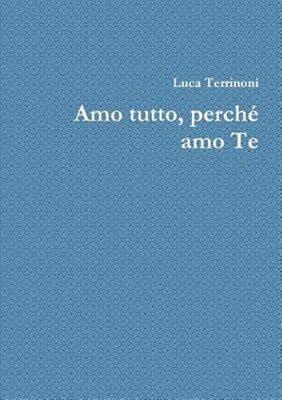 Amo tutto, perchŽ amo Te, Brand New, Free shipping in the US
