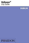 Wallpaper* City Guide Dublin 2014 by Wallpaper* (Paperback, 2013)