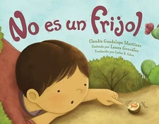 No es un frijol (Spanish Edition) Hardcover  2024 by Claudia Guadalupe Martinez