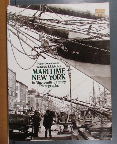 Maritime New York In Nineteenth Century Photographs 1980 Johnson Lightfoot - 第 1/4 張圖片