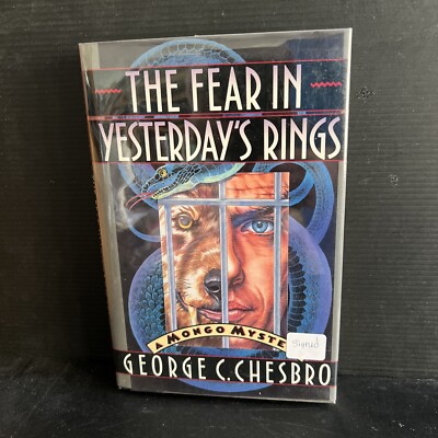 SIGNED FEAR IN YESTERDAY'S RINGS: A MONGO MYSTERY George C. Chesbro HC Mylar DJ