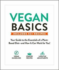 Vegan Basics Your Guide to the Essentials Healthy Diet Basics NEW Paperback Book