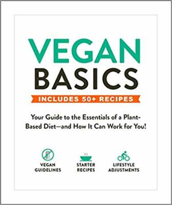 Vegan Basics Your Guide to the Essentials Healthy Diet Basics NEW Paperback Book