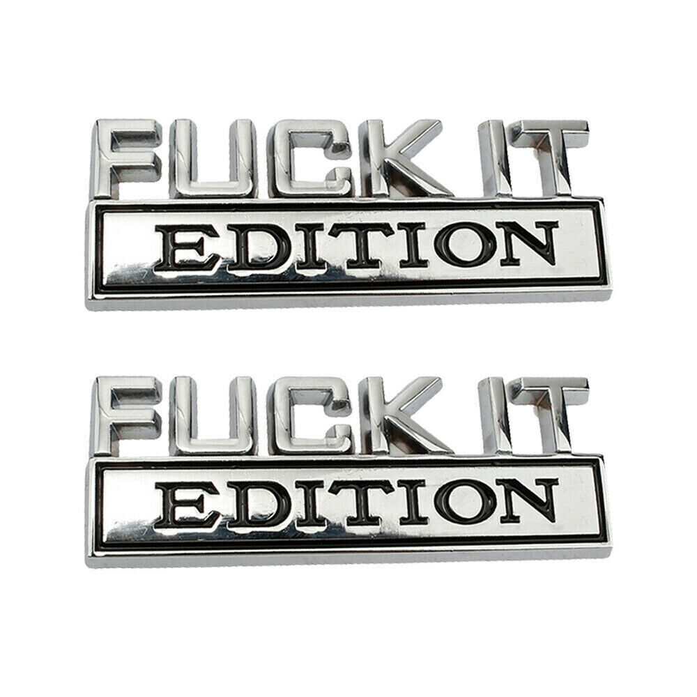 2Pcs FUCK-IT EDITION Emblem Decal Badge Stickers Fits For Chevy Car Truck Silver