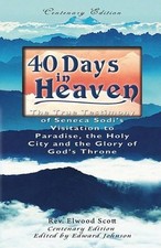 Elwood Scott 40 Days in Heaven (Paperback)