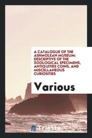 Various | A Catalogue Of The Ashmolean Museum | Taschenbuch | Englisch (2017)