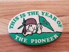 VINTAGE HILL MURRAY High School "This Is The Year Of The Pioneer" Button Mn. — photo 2