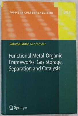 Functional Metal-Organic Frameworks - Gas Storage, Separation & Catalysis, 2010