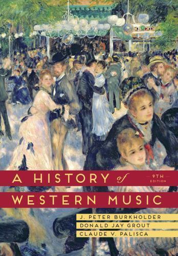 A History of Western Music - 0393918297, Hardcover, J Peter Burkholder