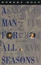 A Man for All Seasons: A Play in Two Acts - Paperback - VERY GOOD