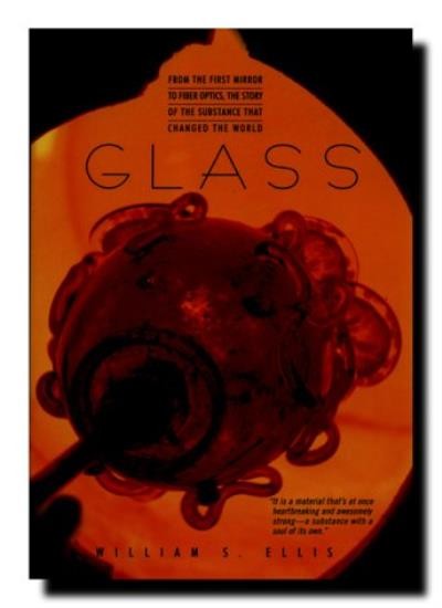 Glass: from the First Mirror to Fiber Optics, the Story of the S